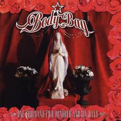 Body Bag : One Thousand Two Hundred and Six Days